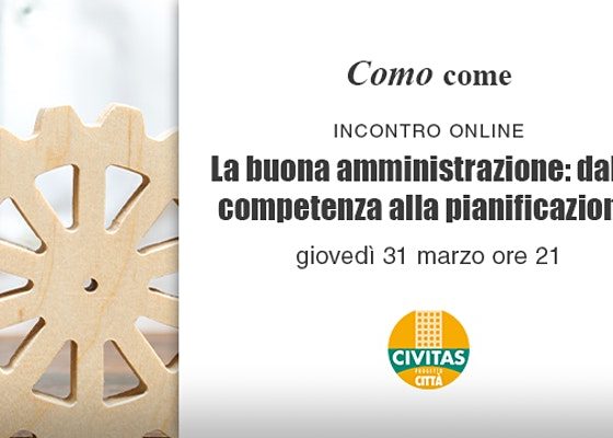 COMO Come – La buona amministrazione: dalla competenza alla pianificazione